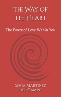 The Way of the Heart: The Power of Love Within You B0DWNF2WV6 Book Cover