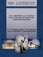 U S v. MacMillan U.S. Supreme Court Transcript of Record with Supporting Pleadings 1270118374 Book Cover