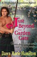 Just Beyond the Garden Gate 0989964221 Book Cover