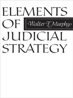 Elements of Judicial Strategy 1610273567 Book Cover
