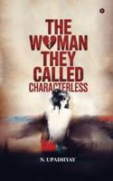 The Woman They Called Characterless B0G399LD1L Book Cover