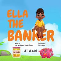 Ella The Banker: Let Us Save B0F3NQ1KSK Book Cover