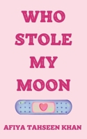 Who stole my moon B0DSBQLL45 Book Cover