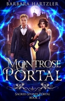 Montrose Portal: A 1920s Urban Fantasy Time Travel Romance (Sacred Stones Portal Series) B0DCZTPFLF Book Cover