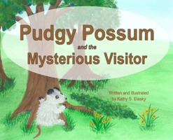 Pudgy Possum and the Mysterious Visitor B0CDZPM6Q3 Book Cover