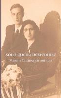 Solo Queda Despedirse 1546601503 Book Cover