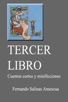 EL TERCER LIBRO: CUENTOS CORTOS Y MINIFICCIONES B08C48ZWXL Book Cover