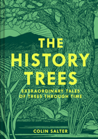 History Trees Plc: Extraordinary Tales of Trees Through Time 0008622418 Book Cover