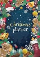 Christmas Planner: Holiday Organizer, Shopping Lists, Budgets, Christmas Cards, Meal Planner and Grocery List 1727550773 Book Cover