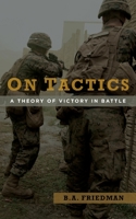 On Tactics: A Theory of Victory in Battle 1682471632 Book Cover