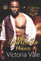 What a Courtesan Wants: A BDSM Regency Erotic Romance B0B5TM7F4L Book Cover