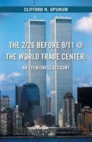 The 2/26 Before 9/11 @ The World Trade Center: : An Eyewitness Account 1698717490 Book Cover