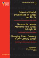 Zeiten im Wandel/Tiempos de cambio/Changing Times: Deutschland in Europa des 20. Jahrhunderts/Alemania en la Europa del siglo XX/Germany in 20th-Century Europe 9052014833 Book Cover