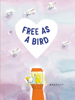Free as a Bird 1915659337 Book Cover