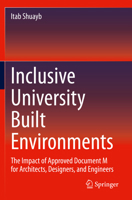 Inclusive University Built Environments: The Impact of Approved Document M for Architects, Designers, and Engineers 3030358607 Book Cover