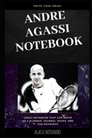 Andre Agassi Notebook: Great Notebook for School or as a Diary, Lined With More than 100 Pages. Notebook that can serve as a Planner, Journal, Notes and for Drawings. 171031320X Book Cover