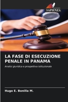 La Fase Di Esecuzione Penale in Panama (Italian Edition) 6209954251 Book Cover
