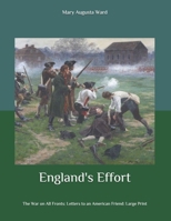 England's Effort (Letters to an American Friend) 1523772832 Book Cover