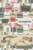 said the Frog to the scorpion 195724819X Book Cover