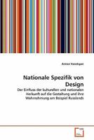 Nationale Spezifik von Design: Der Einfluss der kulturellen und nationalen Herkunft auf die Gestaltung und ihre Wahrnehmung am Beispiel Russlands 3639336895 Book Cover