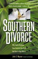 Southern Divorce: Why Family Breakups Have Fractured the South and How to Cope with It (The Successful Divorce series) 0965927350 Book Cover