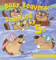 Busy Beavers: : Counting by 5s 1616418524 Book Cover