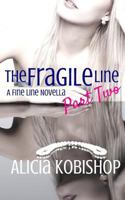 The Fragile Line: Part Two 1536814202 Book Cover