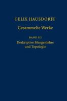Felix Hausdorff - Gesammelte Werke Band III: Mengenlehre (1927,1935) Deskripte Mengenlehre und Topologie 3540768068 Book Cover