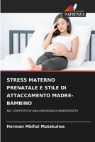 Stress Materno Prenatale E Stile Di Attaccamento Madre-Bambino (Italian Edition) 6208129982 Book Cover