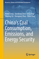 China's Coal Consumption, Emissions, and Energy Security (Resources, Climate and Sustainable Development) 9819655765 Book Cover