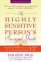 The Highly Sensitive Person's Survival Guide: Essential Skills for Living Well in an Overstimulating World (Step-By-Step Guides) 1572243961 Book Cover