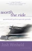 Worth the Ride: My Journey with Duchenne Muscular Dystrophy 098145710X Book Cover