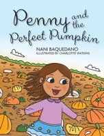 Penny and the Perfect Pumpkin 1954614756 Book Cover