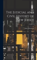 The Judicial and Civil History of New Jersey; Volume 1 1022673564 Book Cover