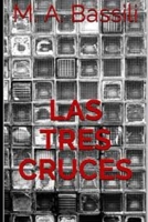 Las tres cruces (Spanish Edition) 1670808645 Book Cover