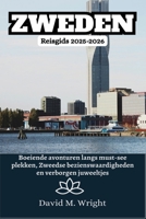 Zweden Reisgids 2025-2026: Boeiende avonturen langs must-see plekken, Zweedse bezienswaardigheden en verborgen juweeltjes (Dutch Edition) B0F7HHSC8Q Book Cover
