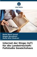 Internet der Dinge (IoT) für die Landwirtschaft: Fallstudie Gewächshaus (German Edition) 6203895008 Book Cover