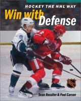 Hockey The NHL Way: Win With Defense (Rossiter, Sean, Hockey the NHL Way.) 1550546449 Book Cover