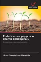 Podstawowe pojecia w chemii kalikspirolu 6209396364 Book Cover