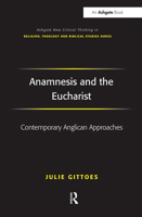 Anamnesis and the Eucharist: Contemporary Anglican Approaches 1032099623 Book Cover