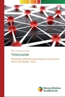 Telessaúde: Processos infocomunicacionais no Sistema Único de Saúde - SUS 3841716954 Book Cover
