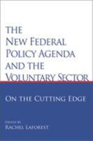 The New Federal Policy Agenda and the Voluntary Sector: On the Cutting Edge (Volume 136) 1553391322 Book Cover