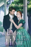 Healing the Viscount's Heart B09LGTN54Q Book Cover