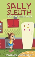 Sally Sleuth and the Missing Mice B0DV4C1FX3 Book Cover
