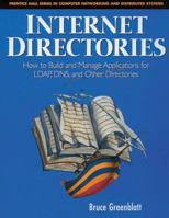 Internet Directories: How to Build and Manage Applications for LDAP, DNS, and Other Directories 0139744525 Book Cover