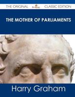 The Mother of Parliaments 1511737689 Book Cover