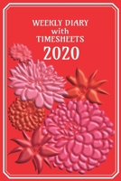 Weekly Diary with TimeSheets 2020: Queen of Love - Weekly Diary with added Weekly Time sheets/Events for Workers/Business People etc - Flowers Red Cover 1693167727 Book Cover