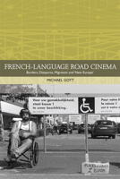 French-Language Road Cinema: Borders, Diasporas, Migration and 'New Europe' 0748698671 Book Cover