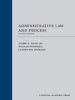 Administrative Law and Process 0769847307 Book Cover