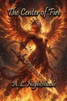 The Center of Fire B0H9V8CLHJ Book Cover